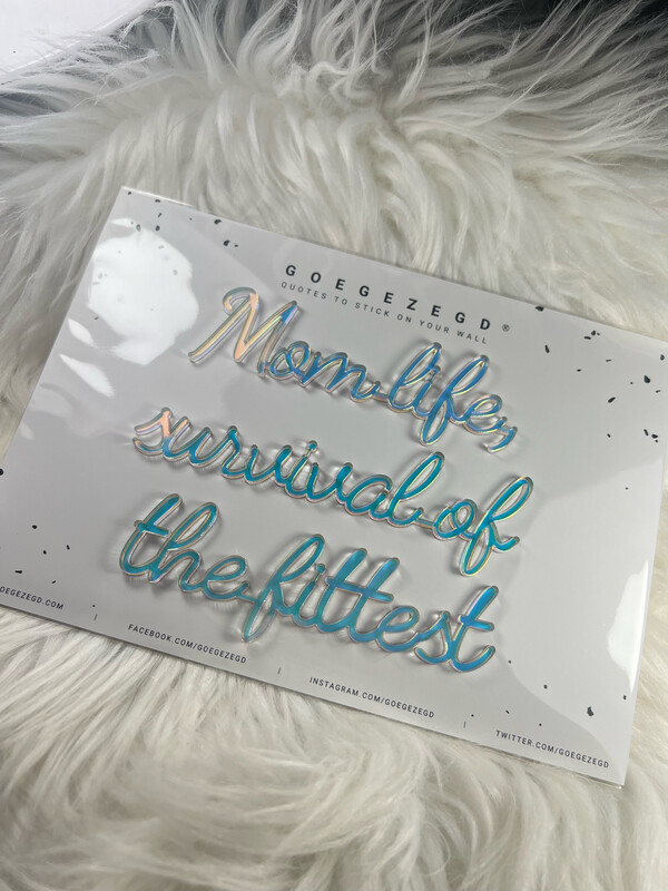 Goegezegd Quote - Momlife, Survival Of The Fittest