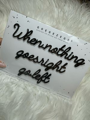 Goegezegd quote - when nothing goes right go left black