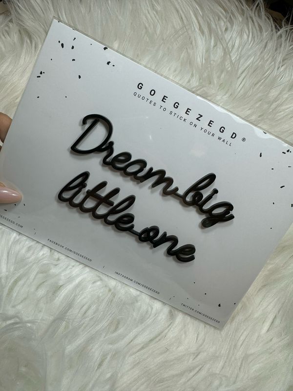 Goegezegd quote - dream big little one black