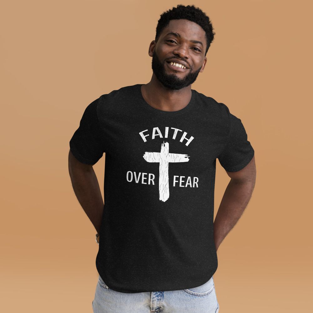 Unisex t-shirt  Faith Over Fear