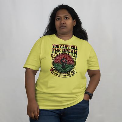 You Can't Kill the Dream t-Shirt