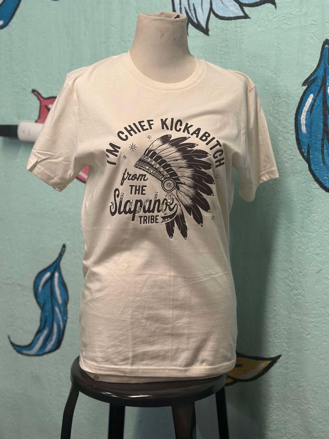Chief KICKABITCH Tee