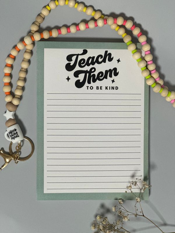 Teach Them To Be Kind Notepad