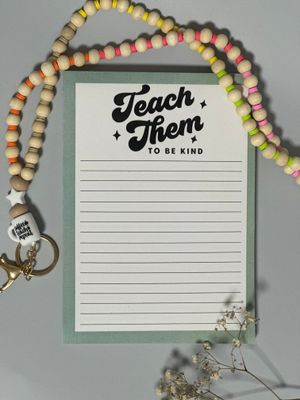 Teach Them To Be Kind Notepad