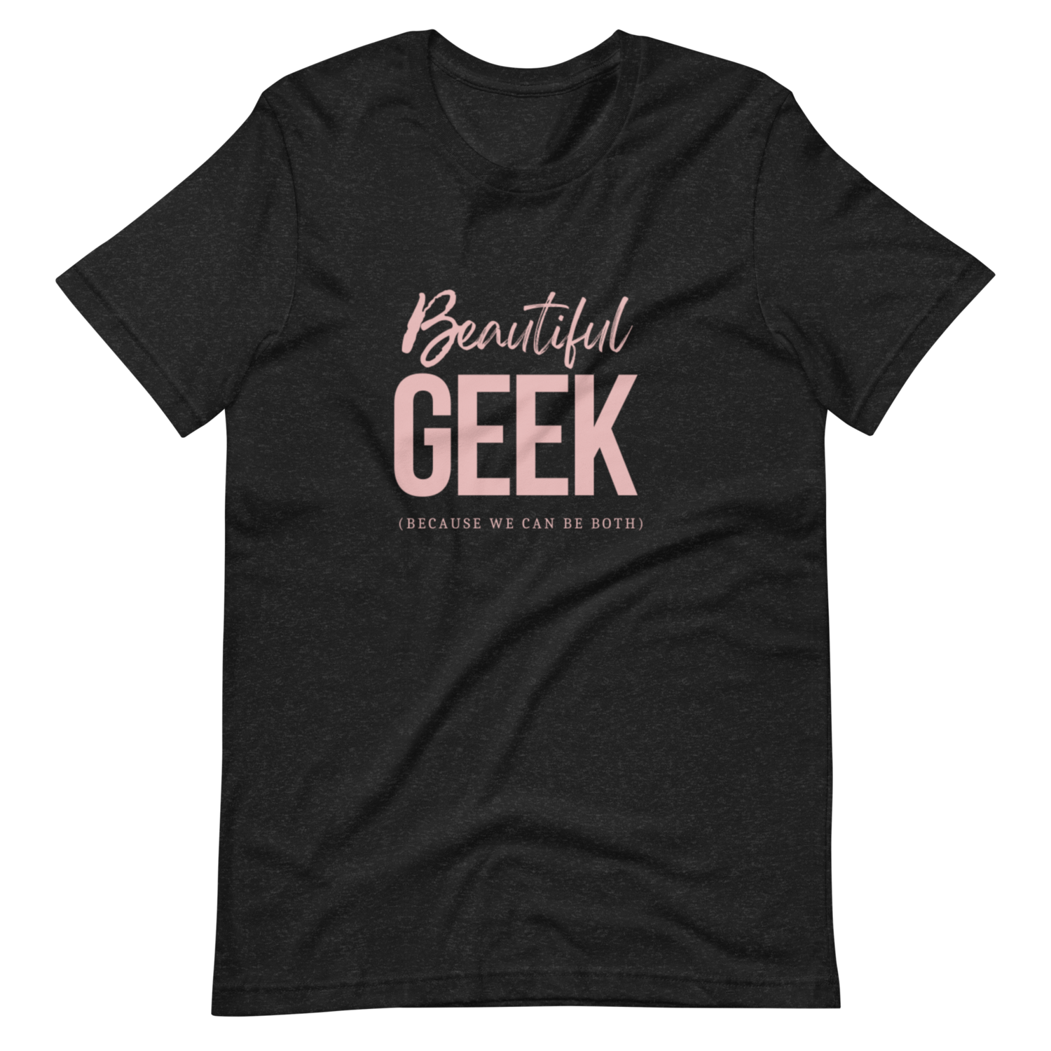 Beautiful Geek Black Unisex T-shirt Color Print