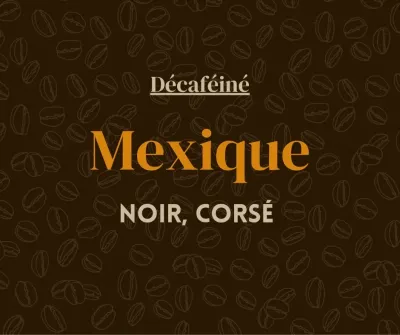 Décaféiné Mexique