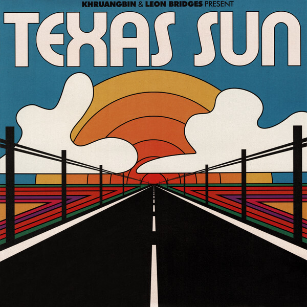 KHRUANGBIN &amp; LEON BRIDGES Texas Sun NEW &amp; SEALED