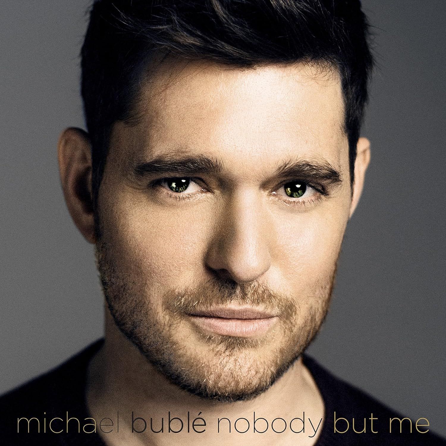 MICHAEL BUBLE Nobody But Me NEW &amp; SEALED