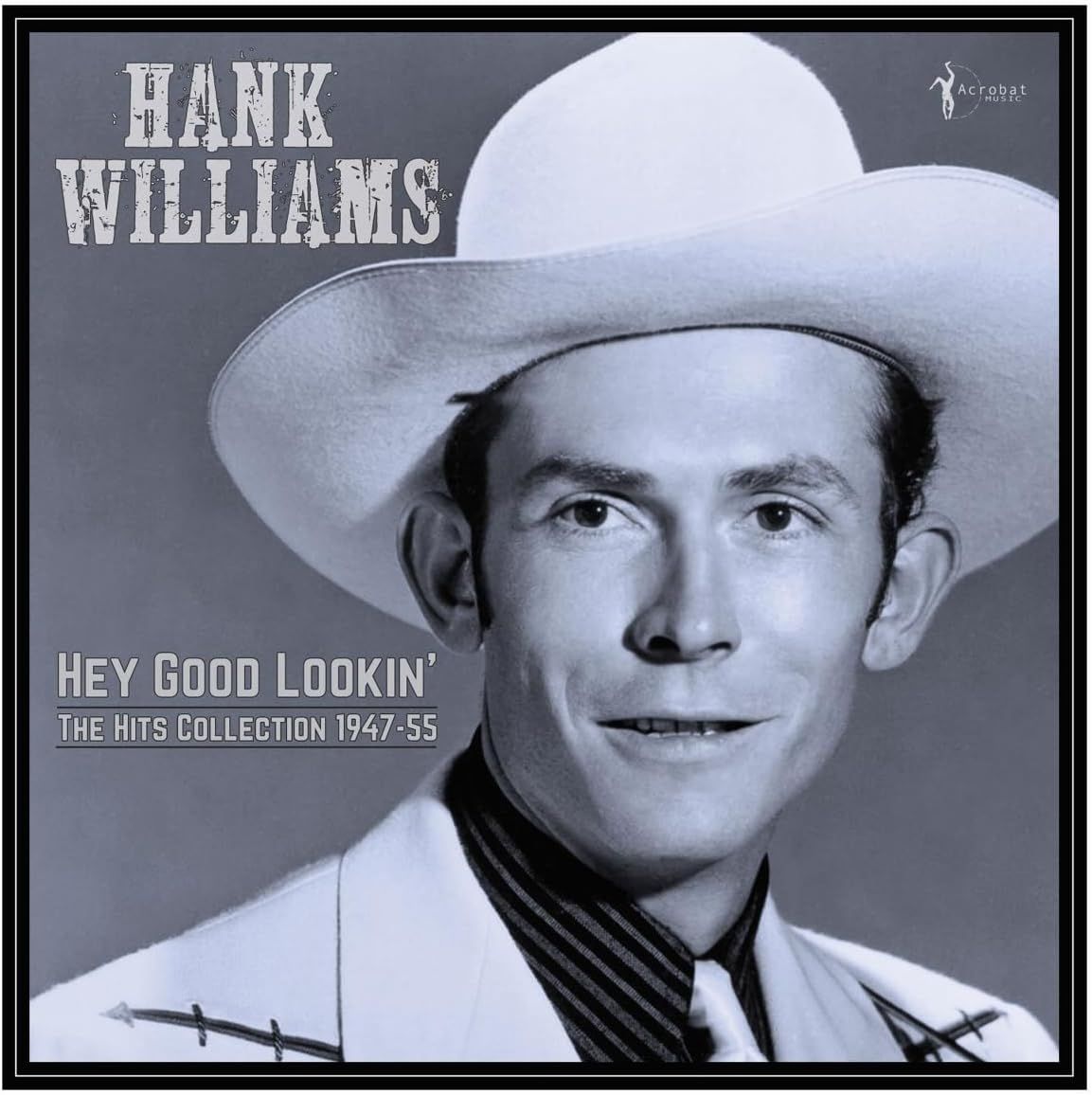HANK WILLIAMS Hey Good Looking The Hits Collection1949-53 NEW &amp; SEALED