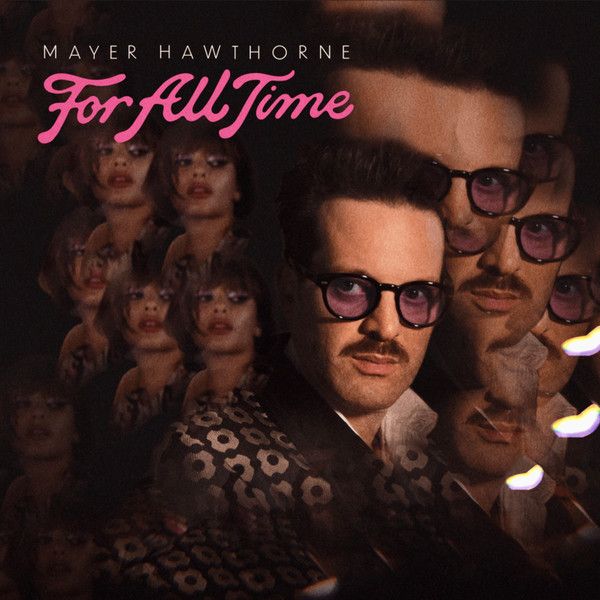MAYER HAWTHORNE For All Time NEW &amp; SEALED