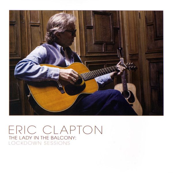 ERIC CLAPTON The Lady In The Balcony: Lockdown Sessions 2LP 180gm NEW &amp; SEALED