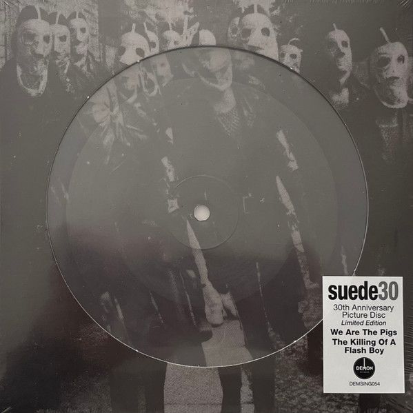 SUEDE We Are The Pigs 30th Anniversary 7&quot; Picture Disc NEW &amp; SEALED
