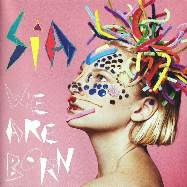 SIA We Are Born NEW &amp; SEALED