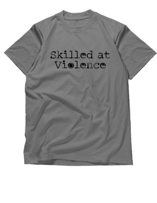 `Skilled At Violence` Airsoft T-Shirt