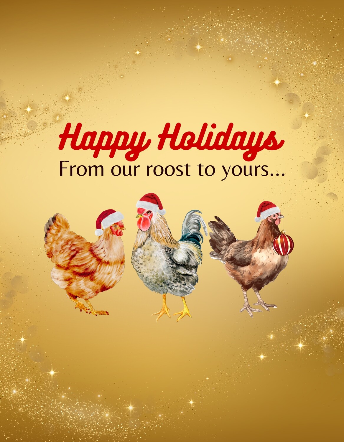 Happy Holidays from our roost to yours - GOLD