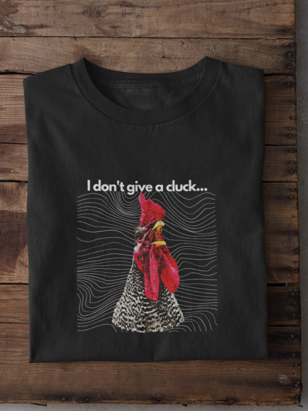 UNISEX - I Don't Give a Cluck... Black