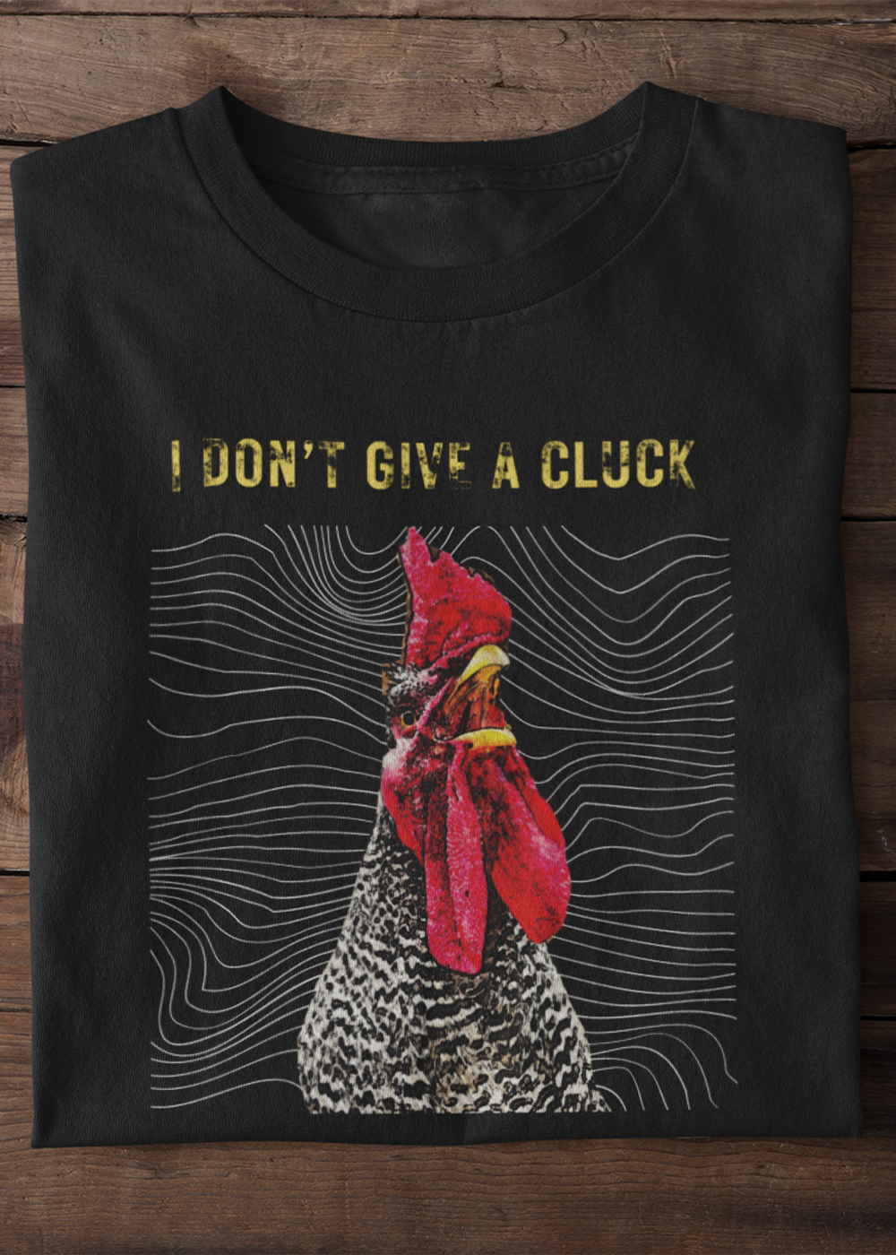 I DON'T GIVE A CLUCK -  Unisex t-shirt