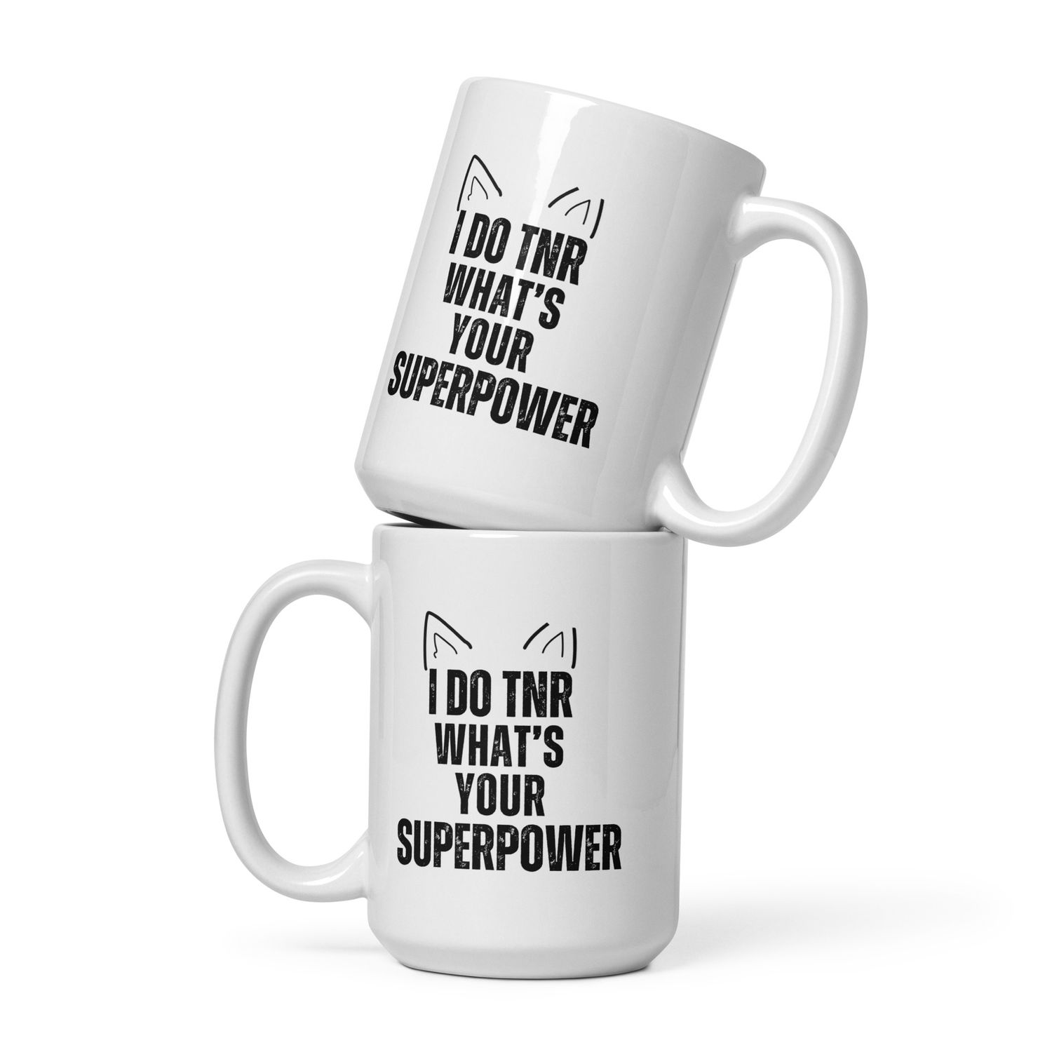 I Do TNR What's Your Superpower - White glossy mug