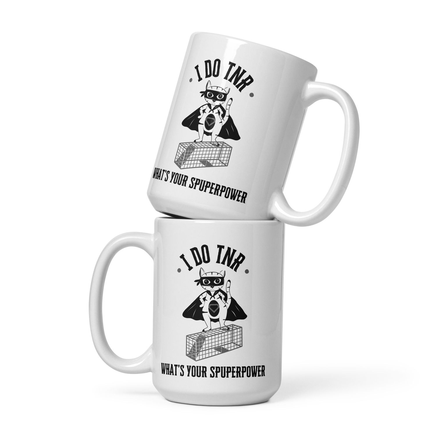 I Do TNR Whats Your Superpower - Cat with trap - White glossy mug