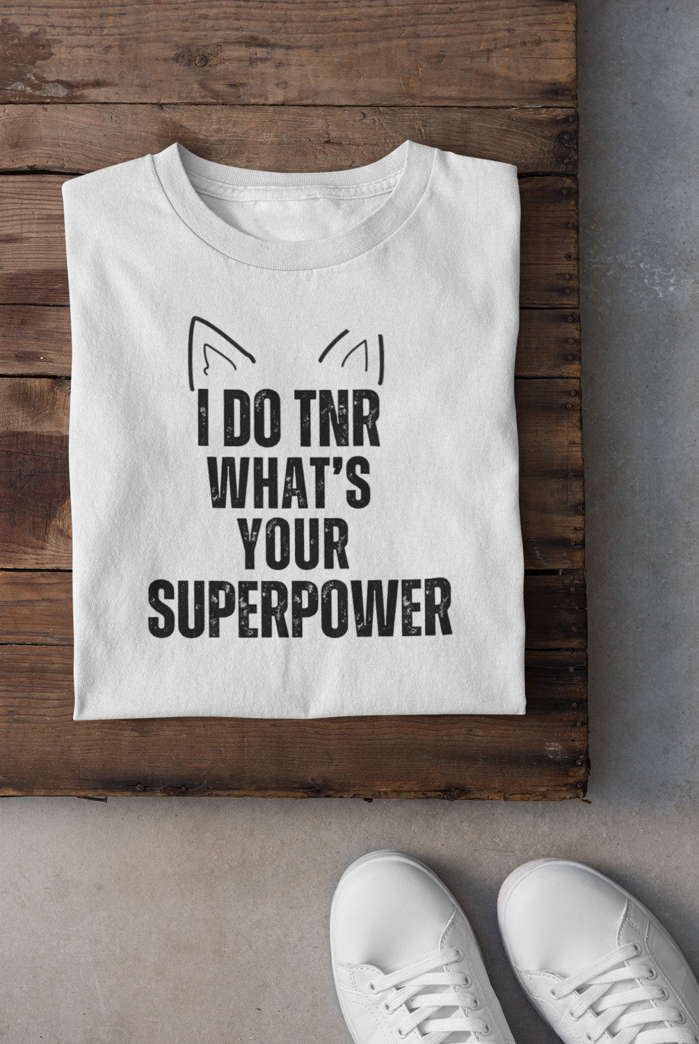 I DO TNR What's Your Superpower?  - Unisex t-shirt