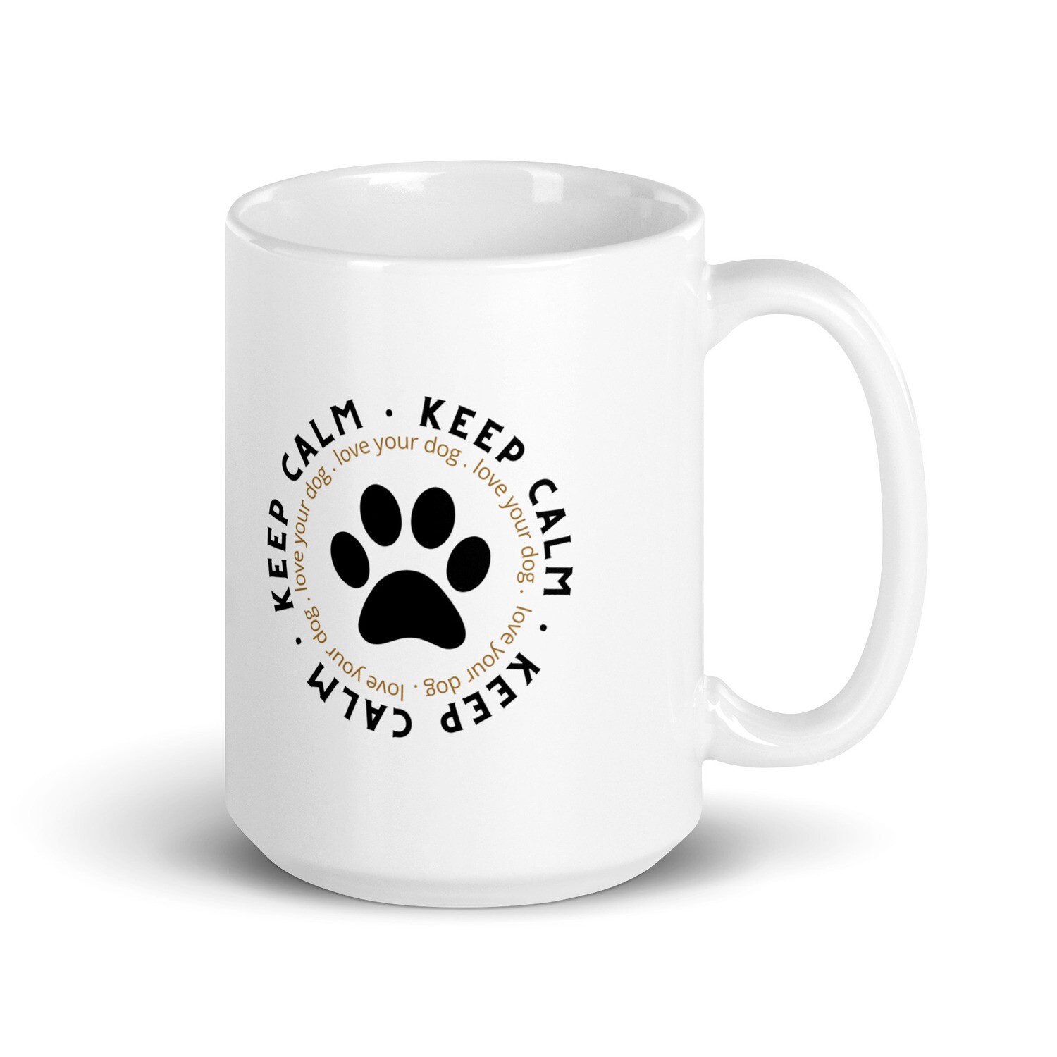 White glossy mug- Keep Calm Love Your Dog