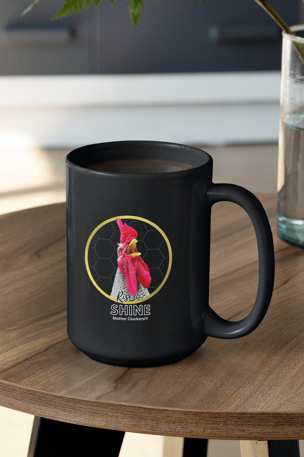 Rise and Shine Mother Cluckers - Black 15 oz Glossy Mug