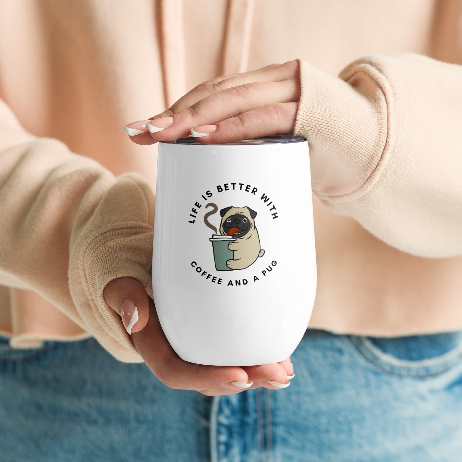 Life is Better with Coffee and a Pug - White 12oz tumbler