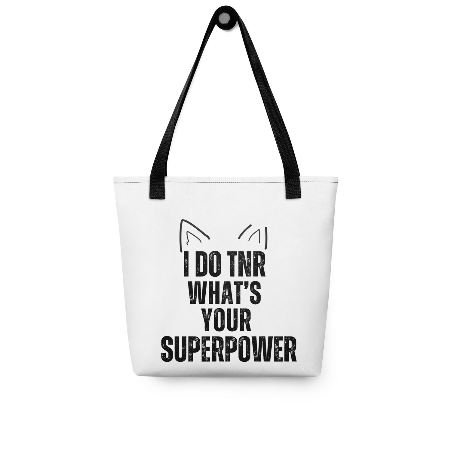 I Do TNR What's Your Superpower Tote bag