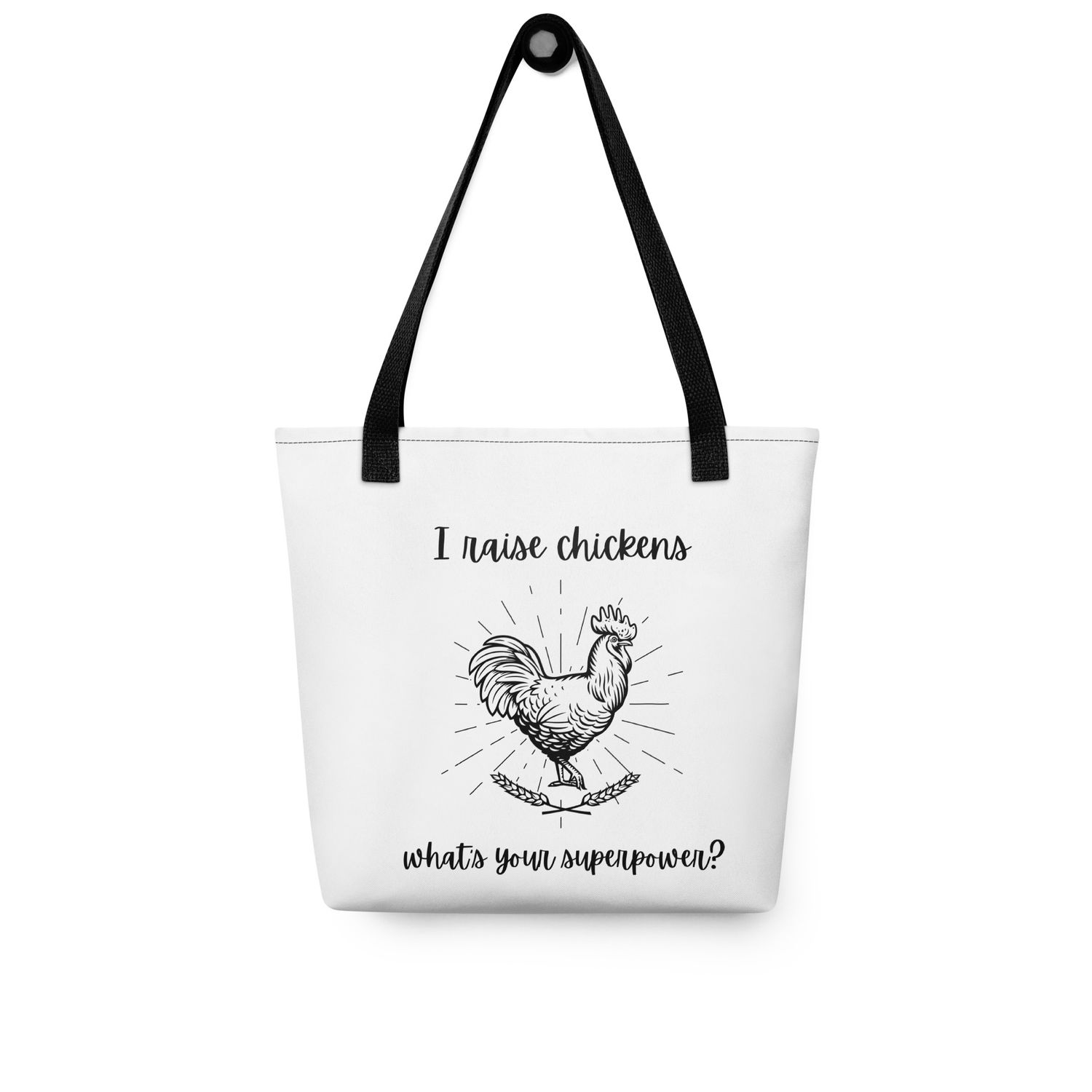 I Raise Chickens What's Your Superpower - White Tote bag