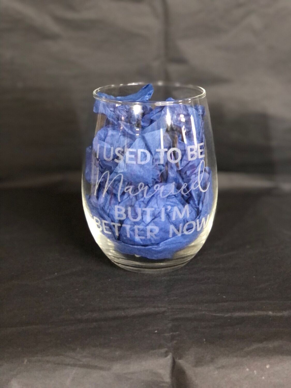 Stemless wine glass - used to be married