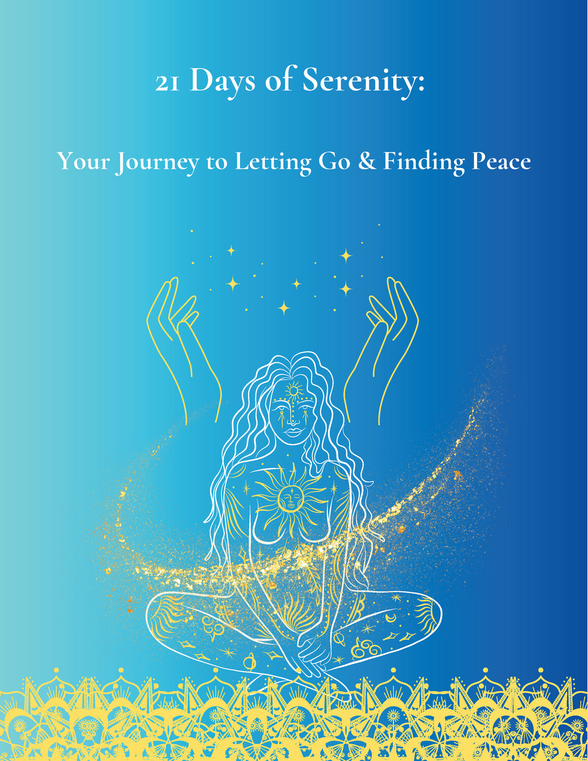 21 Days of Serenity: Your Journey to Letting Go & Finding Peace