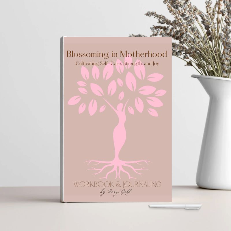 Blossoming in Motherhood: Cultivating Self-Care, Strength, and Joy