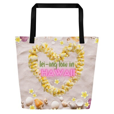 LEI-ing Low in Hawaii Large Tote Bag