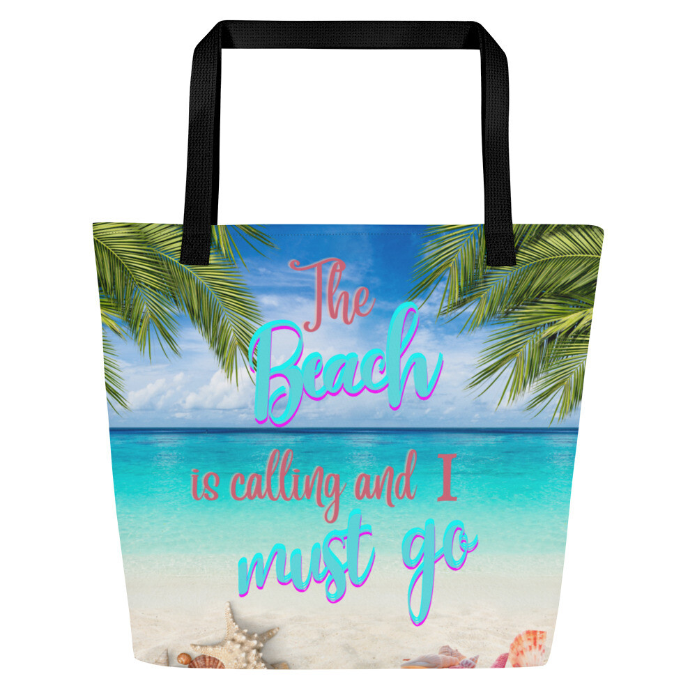 The Beach Is Calling and I Must Go Large Tote Bag