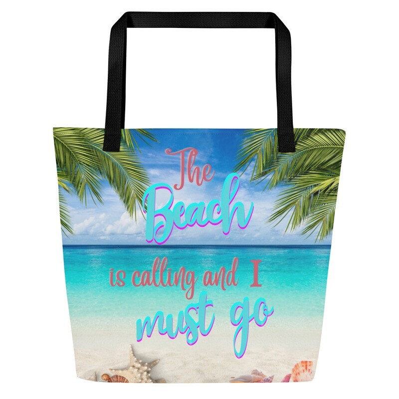 The Beach Is Calling and I Must Go Large Tote Bag