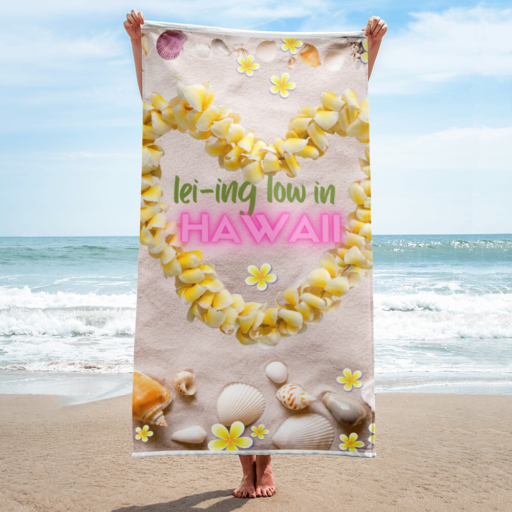 LEI-ing Low in Hawaii Beach Towel