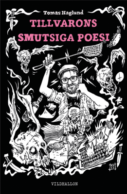 [Bok, inbunden] Tillvarons smutsiga poesi