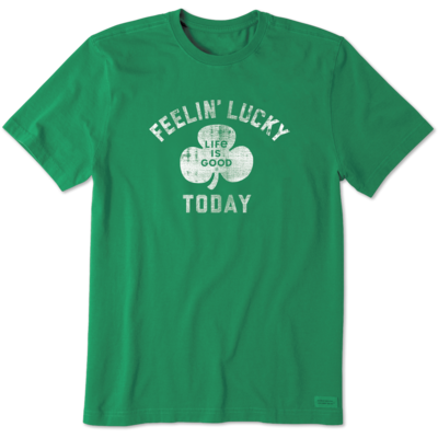 Life is Good Tee Shirt - Feelin' Lucky Today Life is Good Tee Shirt - Feelin' Lucky Today