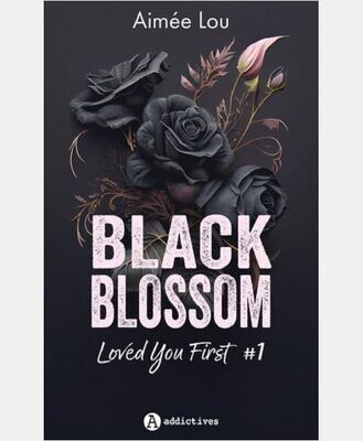 BLACK BLOSSOM 1 - LOVED YOU FIRST