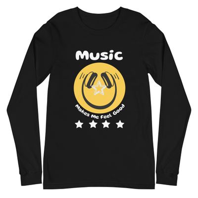 Unisex Long Sleeve Music Makes Me Feel Good Smiley Face Tshirt