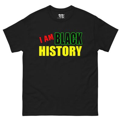 I AM BLACK HISTORY T-shirt Unisex classic tee
