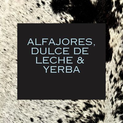 ALFAJORES,DULCE DE LECHE &amp; YERBA