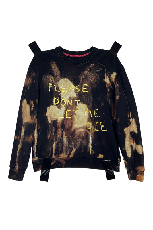 PLEASE DONT LET ME DIE