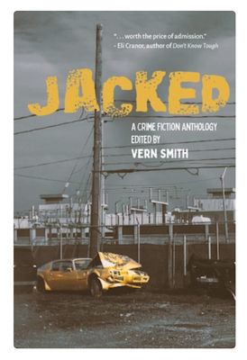 Jacked: An Anthology of Crime Fiction