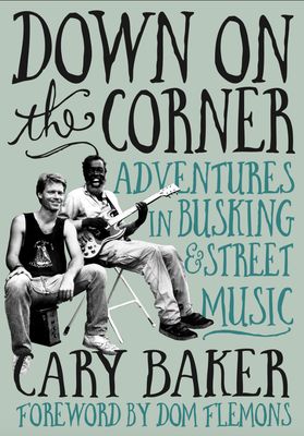Down On The Corner by Cary Baker Down On The Corner by Cary Baker