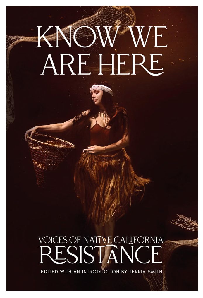 Know We Are Here: Voices of Native California Resistance