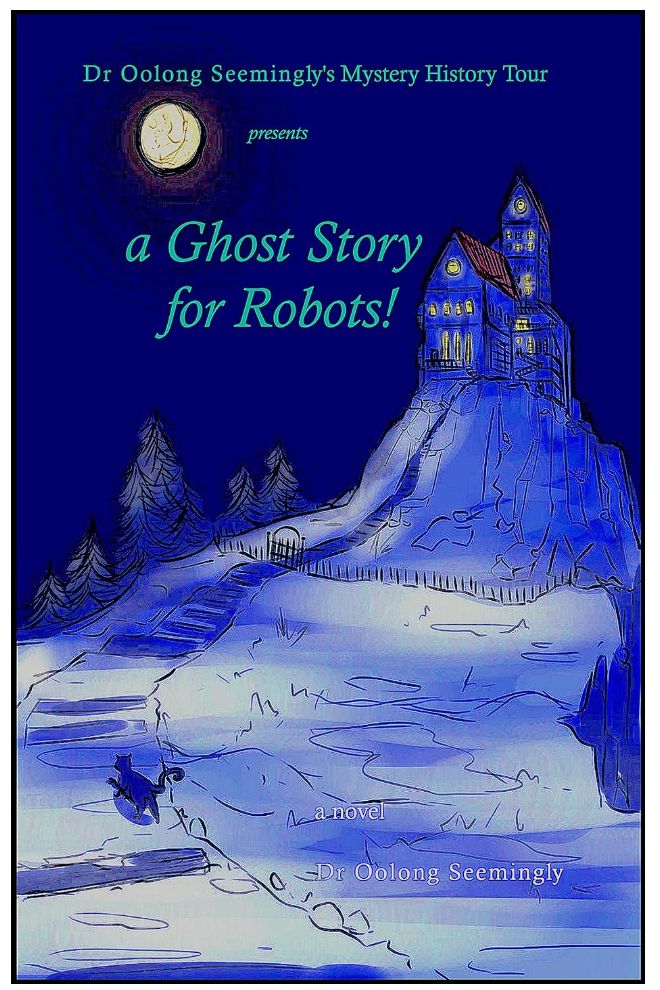 A Ghost Story for Robots!