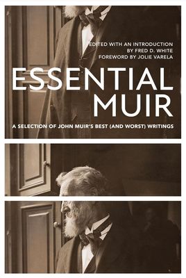A Selection of John Muir’s Best (and Worst) Writings