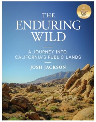 The Enduring Wild: A Journey into California’s Public Lands