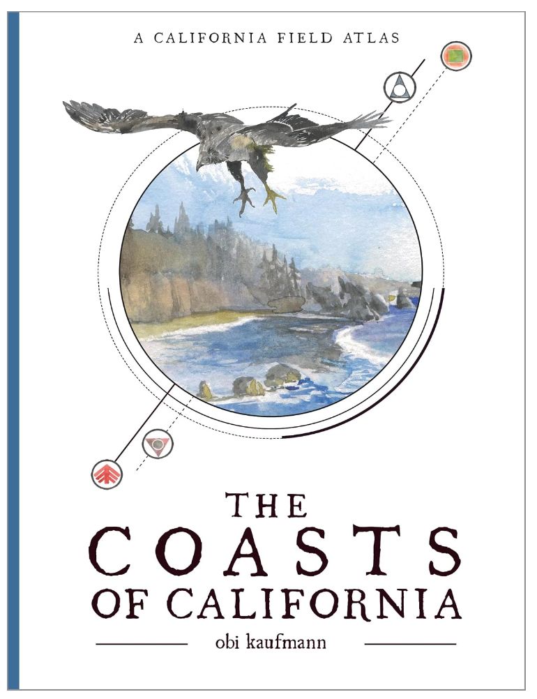 Coasts of California The Coasts of California: A California Field Atlas